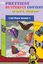 The Prettiest Butterfly Contest af Opal R Wilkerson