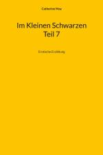 Im Kleinen Schwarzen Teil 7 af Catherine May