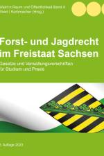 Forst- und Jagdrecht im Freistaat Sachsen af Justus Eberl