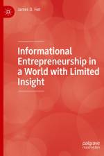 Informational Entrepreneurship in a World with Limited Insight af James O. Fiet