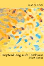 Tropfenklang aufs Tamburin af René Sommer