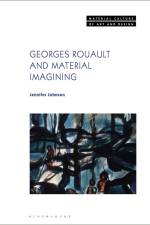 Georges Rouault and Material Imagining af Dr. Jennifer (University of Oxford Johnson