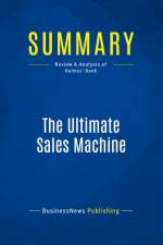 Summary: The Ultimate Sales Machine af Businessnews Publishing
