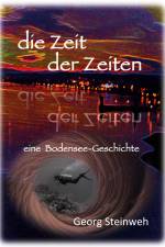 die Zeit der Zeiten af Georg Steinweh