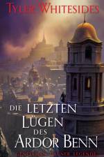 Die letzten Lügen des Ardor Benn af Tyler Whitesides