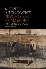Mondal, S: Alfred Hitchcock's Psycho and Taxidermy af Subarna Mondal