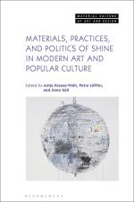 Materials, Practices, and Politics of Shine in Modern Art and Popular Culture af Antje Krause-Wahl