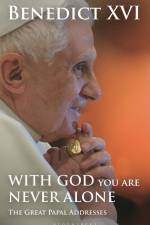 With God You Are Never Alone af His Holiness Pope Benedict XVI