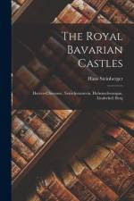 The Royal Bavarian Castles af Hans Steinberger