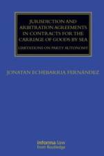 Jurisdiction and Arbitration Agreements in Contracts for the Carriage of Goods by Sea af Jonatan Echebarria Fernandez