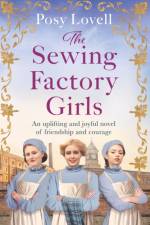 The Sewing Factory Girls af Posy Lovell