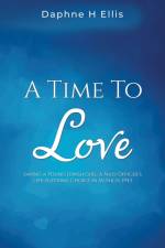 A Time to Love af Daphne H Ellis