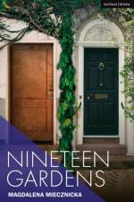 Nineteen Gardens af Magdalena Miecznicka
