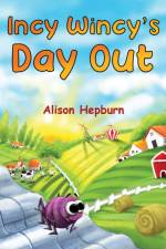 Incy Wincy's Day Out af Alison Hepburn