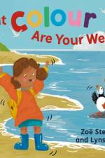 What Colour Are Your Wellies? af Zoe Stevenson