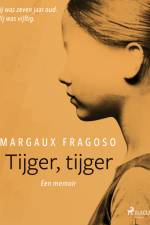 Tijger, tijger: Zij was zeven jaar oud. Hij was vijftig. Een memoir. af Margaux Fragoso