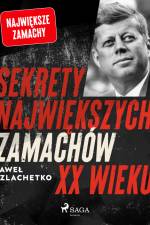 Sekrety największych zamachów XX wieku