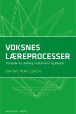 Voksnes læreprocesser af Bjarne Wahlgren