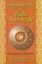 Fundementals of Vedic Astrology: Vedic Astrology Handbook af Bepin Behari