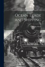 Ocean Trade and Shipping af Douglas Owen