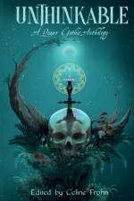 Unthinkable: A Queer Gothic Anthology af Celine Frohn