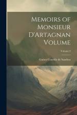 Memoirs of Monsieur D'Artagnan Volume; Volume 3 af Gatien Courtilz de Sandras