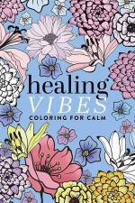 Dover Publications: HEALING VIBES COLORING FOR CAL af Dover Publications