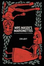 Mrs Masek's Marionettes af Lyn Levy