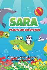 Sara Plants an Ecosystem af Alexios Salvador