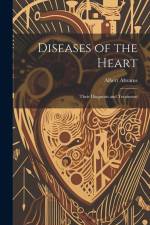 Diseases of the Heart: Their Diagnosis and Treatment af Albert Abrams