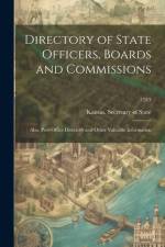Directory of State Officers, Boards and Commissions: Also, Post-office Directory and Other Valuable Information; 1913 af Kansas Secretary Of State