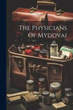The Physicians Of Myddvai af Anonymous