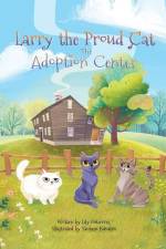 Larry the Proud Cat: The Adoption Center af Lily Gutierrez