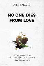No One Dies from Love af Chelsey Marie