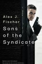 Sons of the Syndicate af Alex J Fischer