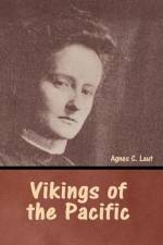 Vikings of the Pacific af Agnes C Laut
