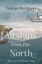 Airships from the North af George Beckman