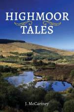 Highmoor Tales af J. McCartney