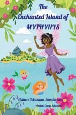 The Enchanted Island of Mythynys af Sebastian Stumblebum