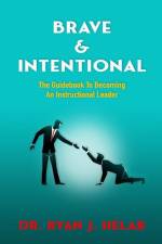 Brave & Intentional af Ryan J Helar