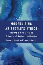 Modernizing Aristotle's Ethics af Roger E Bissell