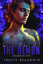 Curiosity Caught the Demon af Travis Beaudoin
