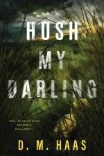 Hush My Darling af D M Haas