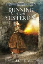 Running from Yesterday af Margarette Allyn