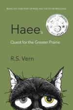 Haee's Quest for the Greater Prairie: Part Three of Haee and the Other Middlings af R. S. Vern