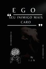 EGO - Seu inimigo mais caro af I J N