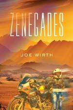 Zenegades af Joe Wirth