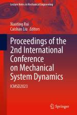 Proceedings of the 2nd International Conference on Mechanical System Dynamics af Xiaoting Rui