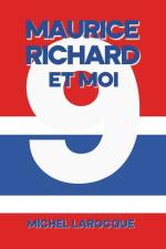 Maurice Richard Et Moi af Michel Larocque