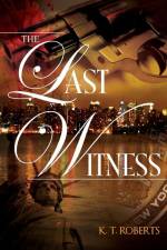 The Last Witness af K T Roberts